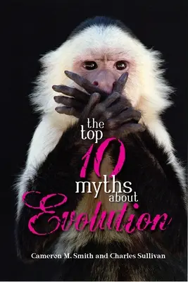 A 10 legnagyobb mítosz az evolúcióról - The Top 10 Myths about Evolution