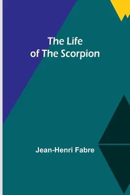 A skorpió élete - The Life of the Scorpion