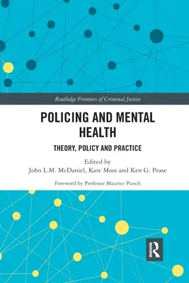 Rendőrség és mentális egészség: Elmélet, politika és gyakorlat - Policing and Mental Health: Theory, Policy and Practice