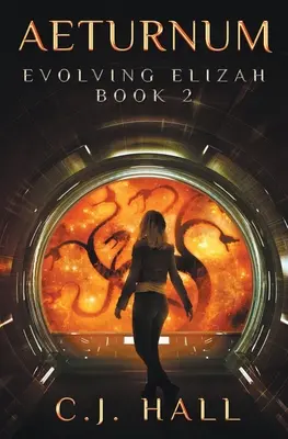 Aeturnum: Evolving Elizah 2. könyv - Aeturnum: Evolving Elizah Book 2