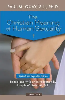 Az emberi szexualitás keresztény értelme: Bővített kiadás - The Christian Meaning of Human Sexuality: Expanded Edition