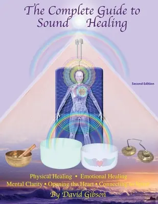 A hanggyógyítás teljes útmutatója - The Complete Guide to Sound Healing