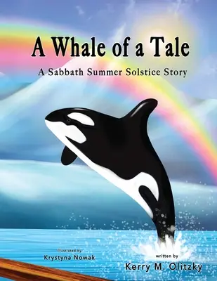 A Whale of a Tale of a Tale: Egy szombati nyári napforduló története - A Whale of a Tale: A Sabbath Summer Solstice Story