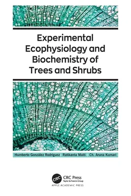 A fák és cserjék kísérleti ökofiziológiája és biokémiája - Experimental Ecophysiology and Biochemistry of Trees and Shrubs