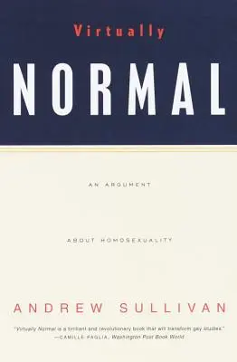 Virtuálisan normális: Egy érv a homoszexualitásról - Virtually Normal: An Argument about Homosexuality