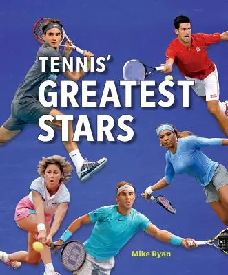 A tenisz legnagyobb sztárjai - Tennis' Greatest Stars