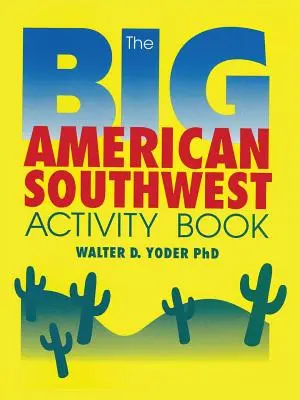 A nagy amerikai délnyugati tevékenységkönyv - The Big American Southwest Activity Book