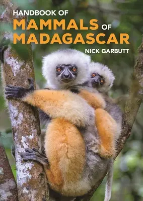 Madagaszkár emlősök kézikönyve - Handbook of Mammals of Madagascar