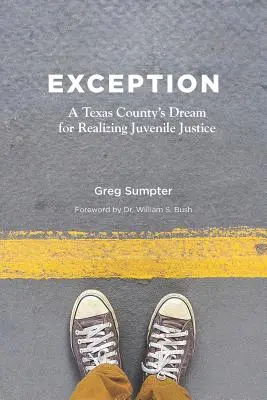 Kivétel: Egy texasi megye álma a fiatalkorúak igazságszolgáltatásának megvalósításáról - Exception: A Texas County's Dream for Realizing Juvenile Justice