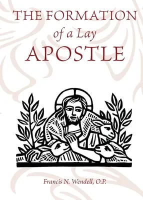 Egy laikus apostol kialakulása - The Formation of a Lay Apostle