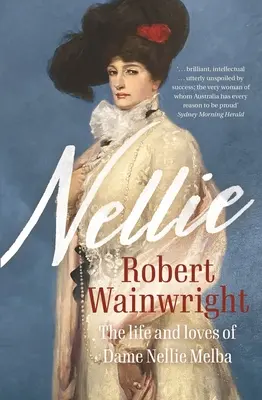 Nellie: Dame Nellie Melba élete és szerelmei - Nellie: The Life and Loves of Dame Nellie Melba