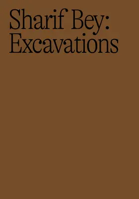 Sharif Bey: Excavations