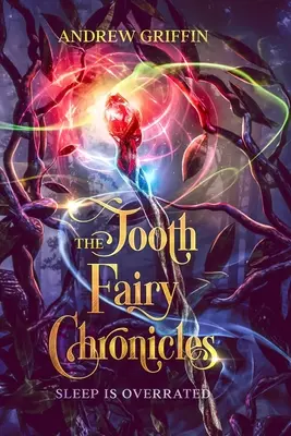 A fogtündér krónikái: Az alvás túlértékelt - The Tooth Fairy Chronicles: Sleep is Overrated