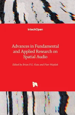 Előrelépések a térbeli hangzás alap- és alkalmazott kutatásában - Advances in Fundamental and Applied Research on Spatial Audio