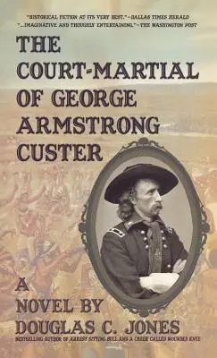 George Armstrong Custer hadbírósága - The Court-Martial of George Armstrong Custer