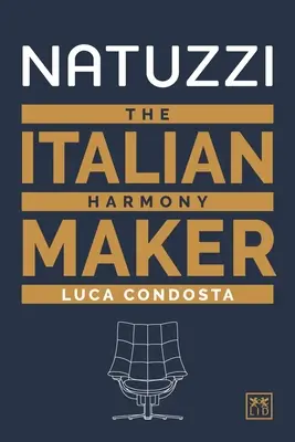 Natuzzi: Az olasz harmóniakészítő - Natuzzi: The Italian Harmony Maker