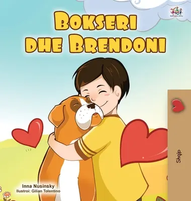 Boxer és Brandon (albán gyermekkönyv) - Boxer and Brandon (Albanian Children's Book)