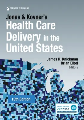 Jonas and Kovner's Health Care Delivery in the United States (Jonas és Kovner egészségügyi ellátása az Egyesült Államokban), 12. kiadás - Jonas and Kovner's Health Care Delivery in the United States