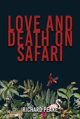 Szerelem és halál a szafarin - Love and Death on Safari