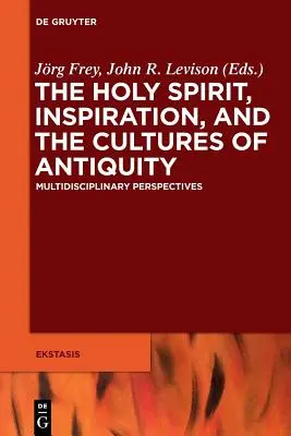 A Szentlélek, az inspiráció és az ókori kultúrák - The Holy Spirit, Inspiration, and the Cultures of Antiquity