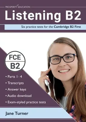 Listening B2: Hat gyakorló teszt a Cambridge B2 First vizsgához: Válaszokkal és hanganyaggal - Listening B2: Six practice tests for the Cambridge B2 First: Answers and audio included