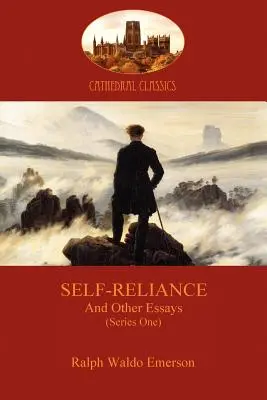 Self-Reliance, and Other Essays (Series One) (Aziloth Könyvek) - Self-Reliance, and Other Essays (Series One) (Aziloth Books)