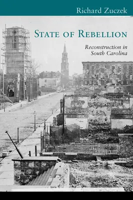 A lázadás állapota: Újjáépítés Dél-Karolinában - State of Rebellion: Reconstruction in South Carolina