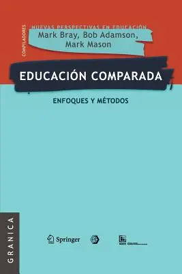 Educacin comparada: Enfoques y mtodos (Összehasonlító oktatás) - Educacin comparada: Enfoques y mtodos