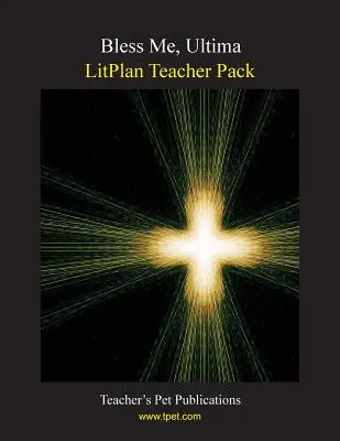 Litplan tanári csomag: Ultima: Bless Me Ultima - Litplan Teacher Pack: Bless Me Ultima