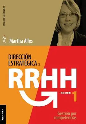 Direccin estratgica de RR.HH. I. kötet - (3a ed.): Gestin por competencias - Direccin estratgica de RR.HH. Vol I - (3a ed.): Gestin por competencias