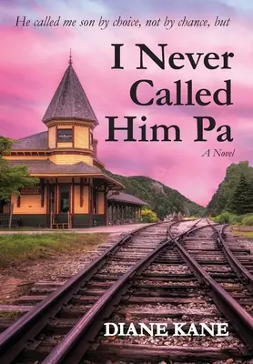 Soha nem hívtam őt apának - I Never Called Him Pa