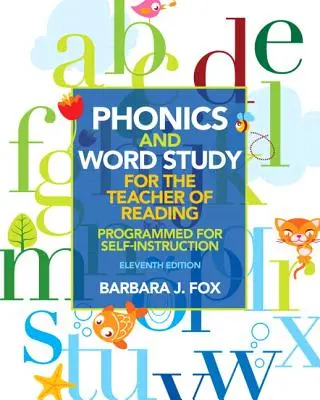 Fonika és szótanulás az olvasástanárnak: Programozva az önképzéshez - Phonics and Word Study for the Teacher of Reading: Programmed for Self-Instruction