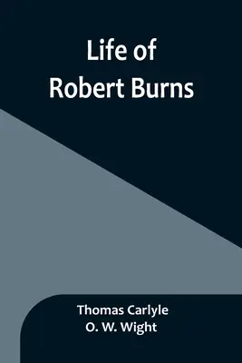 Robert Burns élete - Life of Robert Burns