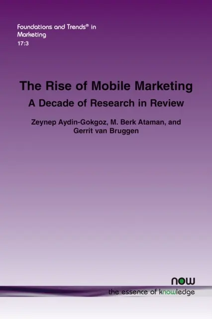 A mobil marketing felemelkedése: A Decade of Research in Review - The Rise of Mobile Marketing: A Decade of Research in Review