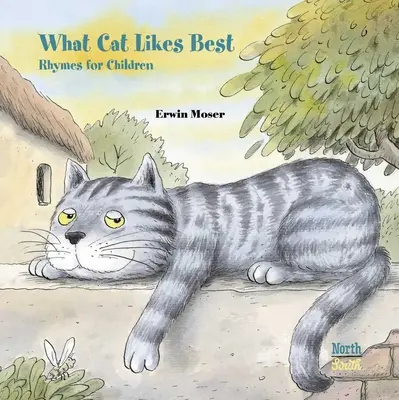 Mit szeret a macska a legjobban: Rímek gyerekeknek - What Cat Likes Best: Rhymes for Children