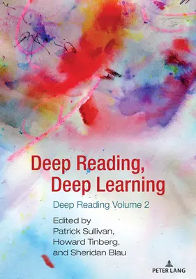 Mély olvasás, mély tanulás: Mély olvasás 2. kötet - Deep Reading, Deep Learning: Deep Reading Volume 2