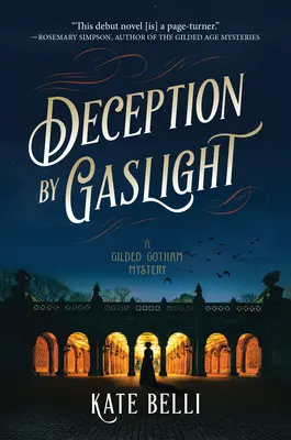 Csalás gázfényben: A Gilded Gotham Mystery - Deception by Gaslight: A Gilded Gotham Mystery