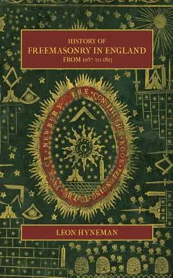 A szabadkőművesség története Angliában 1567-től 1813-ig - History of Freemasonry in England from 1567 to 1813