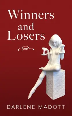 Győztesek és vesztesek: Történetek az életről, a jogról, a szerelemről és a veszteségről 203. kötet - Winners and Losers: Tales of Life, Law, Love and Loss Volume 203