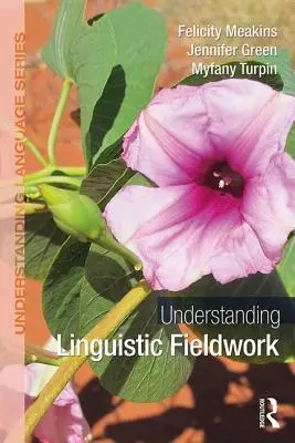 A nyelvi terepmunka megértése - Understanding Linguistic Fieldwork