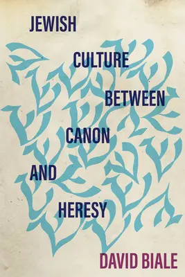 A zsidó kultúra a kánon és az eretnekség között - Jewish Culture Between Canon and Heresy