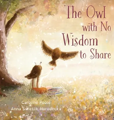 A bagoly, aki nem osztja meg bölcsességét - The Owl with No Wisdom to Share