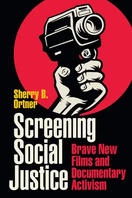 A társadalmi igazságosság vetítése: Szép új filmek és a dokumentumfilmes aktivizmus - Screening Social Justice: Brave New Films and Documentary Activism