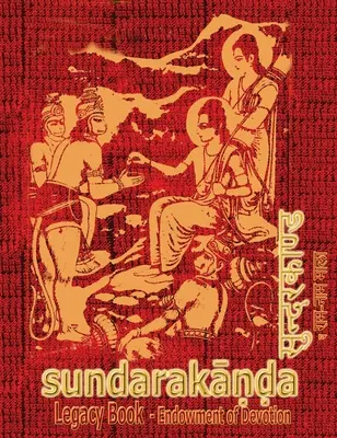 Szundara-Kanda hagyatéki könyv - Az odaadás adománya: Díszítsd meg Ráma Námáiddal és ajándékozd meg valakinek, akit szeretsz. - Sundara-Kanda Legacy Book - Endowment of Devotion: Embellish it with your Rama Namas & present it to someone you love