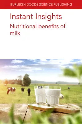 Azonnali betekintés: A tej táplálkozási előnyei - Instant Insights: Nutritional Benefits of Milk