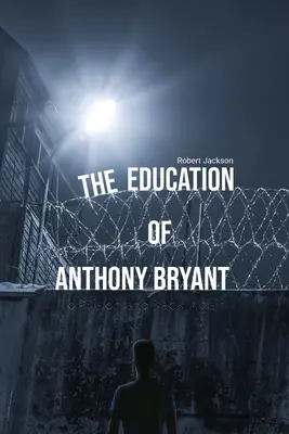 Anthony Bryant nevelése - The Education of Anthony Bryant