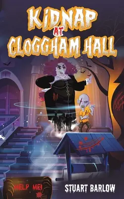 Emberrablás Cloggham Hallban - Kidnap at Cloggham Hall