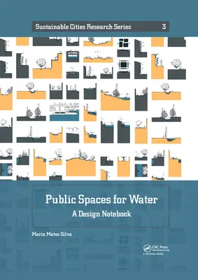 Közterületek a vízért: A Design Notebook - Public Spaces for Water: A Design Notebook