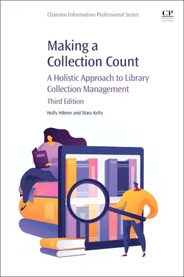 Making a Collection Count: A könyvtári gyűjteménykezelés holisztikus megközelítése - Making a Collection Count: A Holistic Approach to Library Collection Management