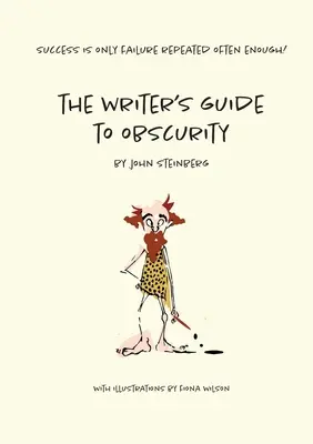 Az író útmutatója az ismeretlenséghez - The Writer's Guide to Obscurity